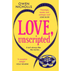 Love, Unscripted: 'A complete delight' Holly Bourne