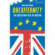 Brexiternity: The Uncertain Fate of Britain