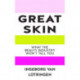 Great Skin: Secrets the Beauty Industry Doesn't Tell You