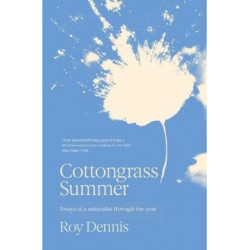 Cottongrass Summer: Essays of a naturalist throughout the year