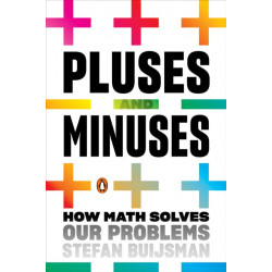 Pluses and Minuses: How Math Solves Our Problems