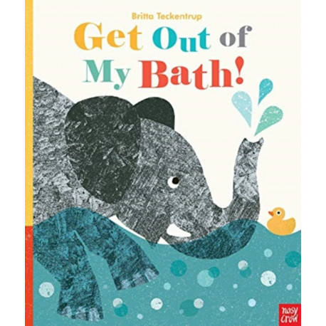 Get Out Of My Bath!