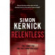 Relentless: (Tina Boyd: 2): the razor-sharp thriller from London’s darker corners from bestselling author Simon Kernick
