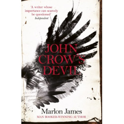 John Crow's Devil: From the Man Booker prize-winning author of A Brief History of Seven Killings