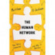 The Human Network: How We’re Connected and Why It Matters