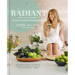 Radiant: Recipes to heal your skin from within