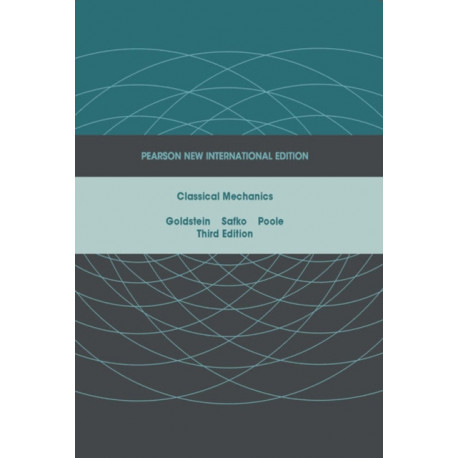 Classical Mechanics: Pearson New International Edition