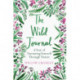 The Wild Journal: A Year of Nurturing Yourself Through Nature