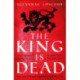 The King is Dead