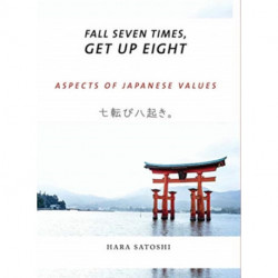 Fall Seven Times, Get Up Eight: Aspects of Japanese Values