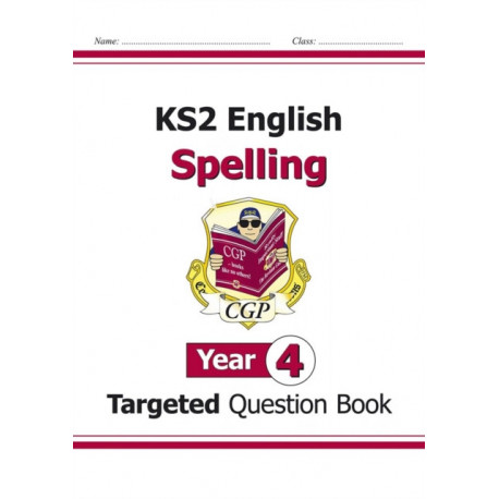 KS2 English Year 4 Spelling Targeted Question Book (with Answers)