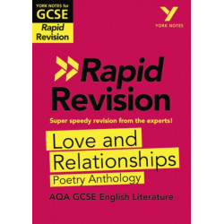 York Notes RAPID AQA GCSE (Revision Guide) Love and Relationships Poetry Anthology - for 2026, 2027 exams: Study Guide