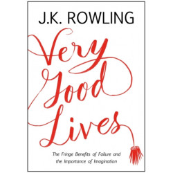 Very Good Lives: The Fringe Benefits of Failure and the Importance of Imagination