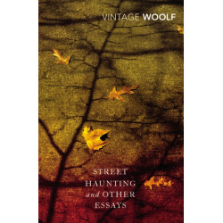 Street Haunting and Other Essays