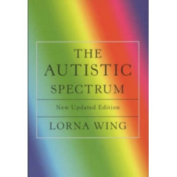 The Autistic Spectrum 25th Anniversary Edition: A Guide for Parents and Professionals