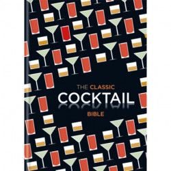 The Classic Cocktail Bible