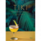 Tiki: Modern Tropical Cocktails