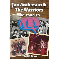 Jon Anderson and The Warriors: The Road To Yes