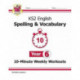 KS2 Year 6 English 10-Minute Weekly Workouts: Spelling & Vocabulary