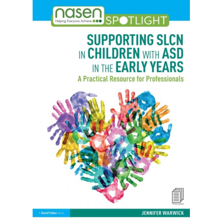 Supporting SLCN in Children with ASD in the Early Years: A Practical Resource for Professionals