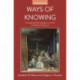 Ways of Knowing: Competing Methodologies in Social and Political Research