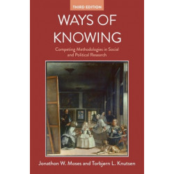 Ways of Knowing: Competing Methodologies in Social and Political Research