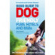 Good Guide to Dog Friendly Pubs, Hotels and B&Bs: 6th Edition