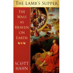 The Lamb's Supper: The Mass as Heaven on Earth