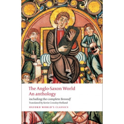 The Anglo-Saxon World: An Anthology