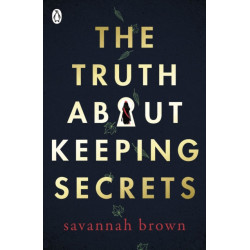 The Truth About Keeping Secrets