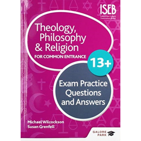 Theology Philosophy and Religion 13+ Exam Practice Questions and Answers