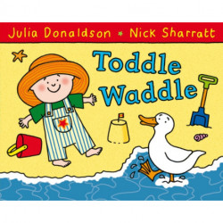 Toddle Waddle: A first book for toddlers who are learning to walk and talk