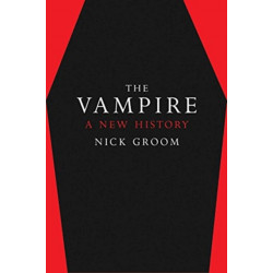 The Vampire: A New History