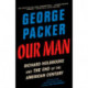 Our Man: Richard Holbrooke and the End of the American Century