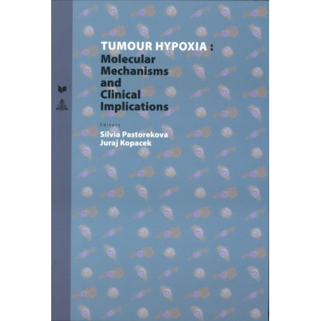 Tumour Hypoxia: Molecular Mechanisms and Clinical Implications