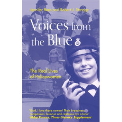 Voices from the Blue: The Real Lives of Policewomen