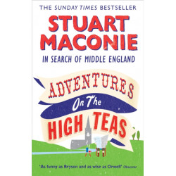 Adventures on the High Teas: In Search of Middle England