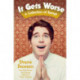 It Gets Worse: A Collection of Essays