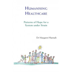 Humanising Healthcare: Patterns of Hope for a System Under Strain