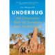 Underbug: An Obsessive Tale of Termites and Technology