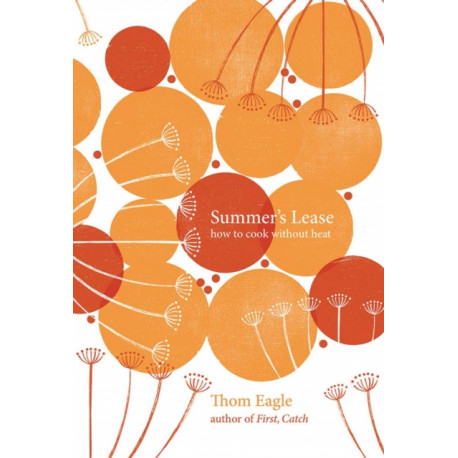 Summer's Lease: How to Cook Without Heat