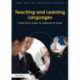 Teaching and Learning Languages: A practical guide to learning by doing