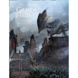 The Art of Game of Thrones: The Official Book of Design from Season 1 to Season 8