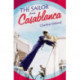 The Sailor from Casablanca: A summer read full of passion and betrayal, set between Golden Age Casablanca and the present day
