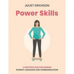 Power Skills: A masterclass for women in body language and communication