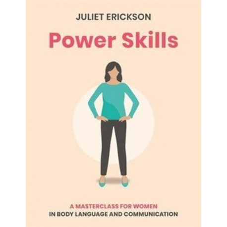 Power Skills: A masterclass for women in body language and communication