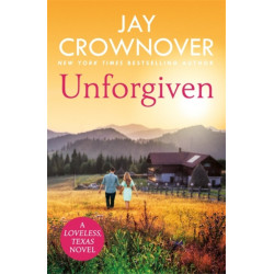 Unforgiven: A steamy Texan romance with ‘heart-pounding suspense' that will hook you right from the start!