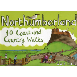 Northumberland: 40 Coast and Country Walks