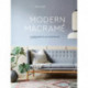 Modern Macrame: 33 Projects for Crafting Your Handmade Home