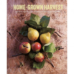 Home-Grown Harvest: Delicious Ways to Enjoy Your Seasonal Fruit and Vegetables